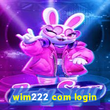 wim222 com login